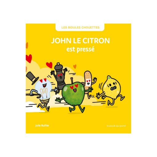 john le citron est pressé la poule qui pond